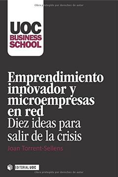 portada Emprendimiento Innovador y Microempresas en Red: Diez Ideas Para Salir de la Crisis (Uoc Business School) (in Spanish)