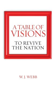 portada A Table of Visions: To Revive the Nation (en Inglés)