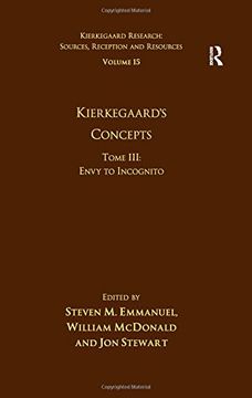 portada Volume 15, Tome III: Kierkegaard's Concepts : Envy to Incognito (Kierkegaard Research: Sources, Reception and Resources)