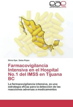 Farmacovigilancia Intensiva En El Hospital No.1 del Imss En Tijuana BC