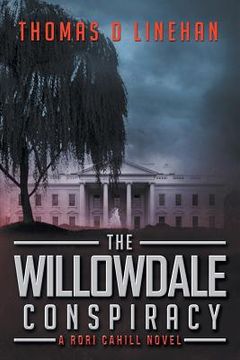 portada The Willowdale Conspiracy: A Rori Cahill Novel (en Inglés)
