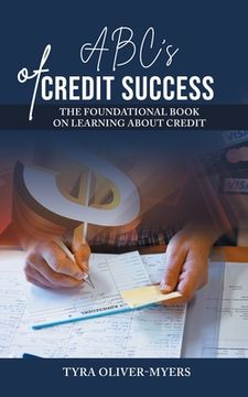 portada ABC's of Credit Success: The Foundational Book On Learning About Credit (in English)