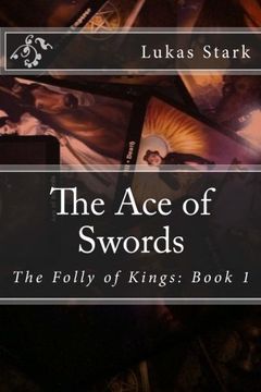 portada The Ace of Swords: Volume 1 (The Folly of Kings)