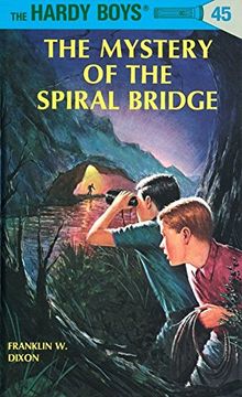 portada The Mystery of the Spiral Bridge (Hardy Boys, Book 45) (en Inglés)