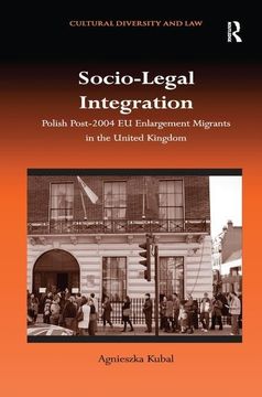 portada Socio-Legal Integration: Polish Migrants Post-2004 Eu Enlargement Migrants in the United Kingdom (in English)