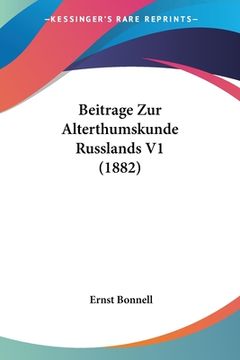 portada Beitrage Zur Alterthumskunde Russlands V1 (1882) (in German)
