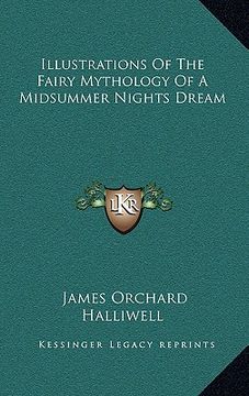 portada illustrations of the fairy mythology of a midsummer nights dream (en Inglés)
