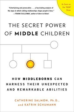 portada The Secret Power of Middle Children: How Middleborns can Harness Their Unexpected and Remarkable Abilities (en Inglés)