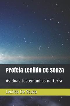 portada Profeta Lenildo de Souza: As Duas Testemunhas Na Terra (in Portuguese)