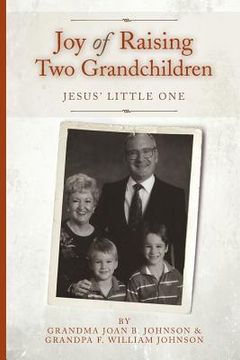 portada Joy of Raising Two Grandchildren: Jesus' Little One (en Inglés)