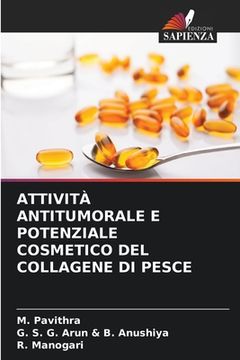 portada Attività Antitumorale E Potenziale Cosmetico del Collagene Di Pesce (in Italian)
