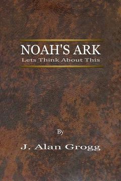 portada Noah's Ark: Let's Think About This (en Inglés)