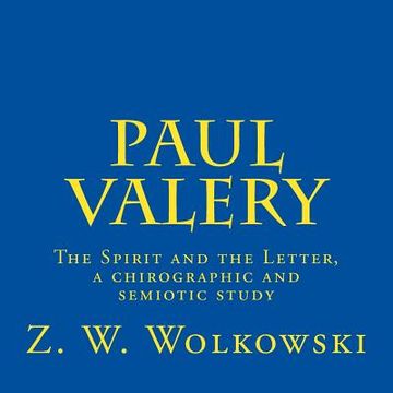 portada Paul Valery: The Spirit and the Letter, a chirographic and semiotic study (in English)