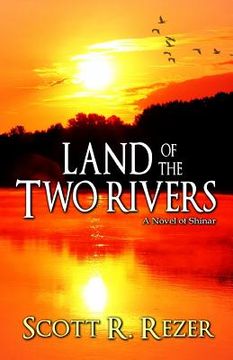 portada Land of the Two Rivers: A Novel of Shinar (in English)