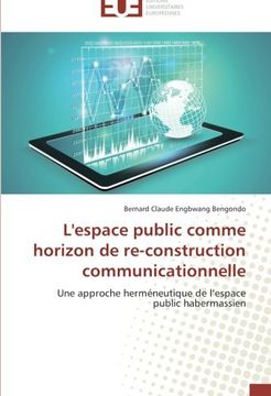 portada L'Espace Public Comme Horizon de Re-Construction Communicationnelle