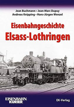 portada Eisenbahngeschichte Elsass-Lothringen -Language: German (in German)