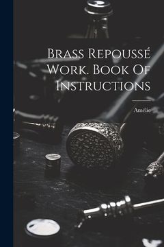 portada Brass Repoussé Work. Book Of Instructions (in English)