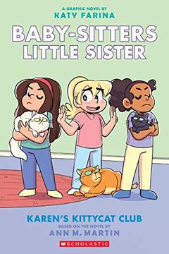 portada Karen's Kittycat Club: A Graphic Novel (Baby-Sitters Little Sister #4): Volume 4 (in English)
