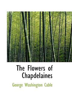 portada the flowers of chapdelaines (en Inglés)