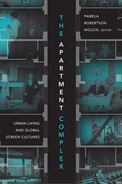 portada The Apartment Complex: Urban Living and Global Screen Cultures (en Inglés)