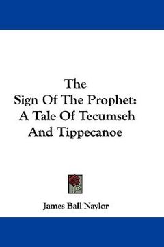 portada the sign of the prophet: a tale of tecumseh and tippecanoe