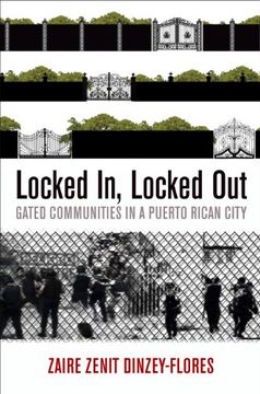 portada Locked in, Locked Out: Gated Communities in a Puerto Rican City (The City in the Twenty-First Century) (en Inglés)