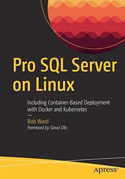 portada Pro sql Server on Linux: Including Container-Based Deployment With Docker and Kubernetes (in English)