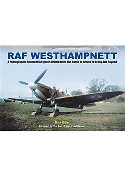 portada A Fighter Command Station at War: A Photographic Record of raf Westhampnett From the Battle of Britain to D-Day and Beyond (in English)