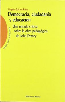 portada Democracia, ciudadanía y educación. Una mirada crítica sobre la obra pedagógica de John Dewey