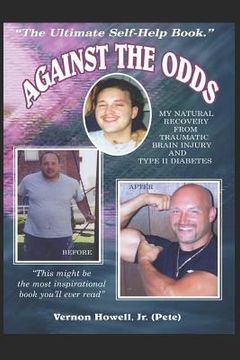 portada Against The Odds: My Natural Recovery from Traumatic Brain Injury & Type 2 Diabetes (en Inglés)