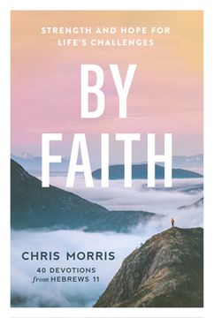 portada By Faith: Strength and Hope for Life's Challenges