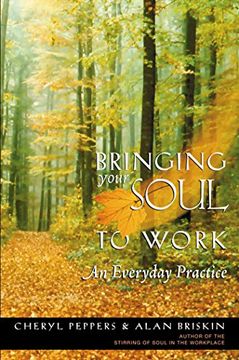 portada Bringing Your Soul to Work: An Everyday Practice (en Inglés)