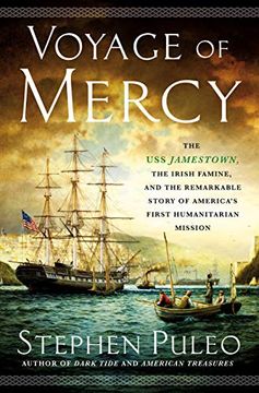 portada Voyage of Mercy: The uss Jamestown, the Irish Famine, and the Remarkable Story of America's First Humanitarian Mission (en Inglés)