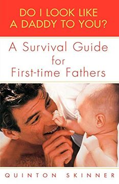 portada Do i Look Like a Daddy to You? A Survival Guide for First-Time Fathers (en Inglés)