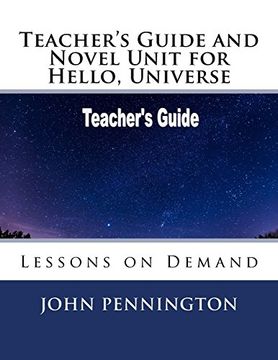 portada Teacher's Guide and Novel Unit for Hello, Universe: Lessons on Demand (in English)