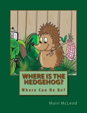 portada Where Is The Hedgehog? (en Inglés)