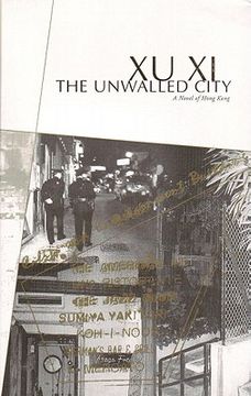 portada the unwalled city: a novel of hong kong (en Inglés)