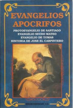 Libro EVANGELIOS APÓCRIFOS. Protoevangelio De Santiago. Evangelio Del ...