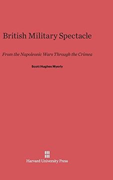 portada British Military Spectacle: From the Napoleonic Wars Through the Crimea