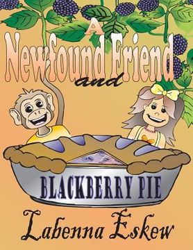 portada A Newfound Friend and Blackberry Pie: The Escapades of Sprinkles and Emily #1