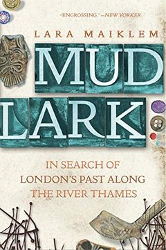 portada Mudlark: In Search of London'S Past Along the River Thames (en Inglés)
