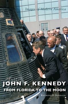 portada John F. Kennedy: From Florida to the Moon (in English)