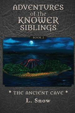 portada Adventures of the Knower Siblings #2: The Ancient Cave (en Inglés)