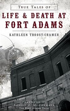 portada True Tales of Life & Death at Fort Adams