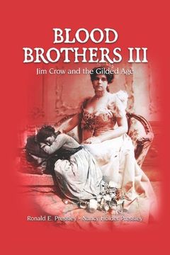 portada Blood Brothers III: Jim Crow and the Gilded Age (en Inglés)