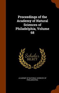portada Proceedings of the Academy of Natural Sciences of Philadelphia, Volume 68 (en Inglés)