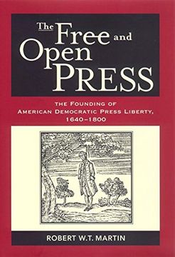 portada The Free and Open Press: The Founding of American Democratic Press (in English)