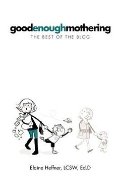 portada goodenoughmothering: the best of the blog (in English)