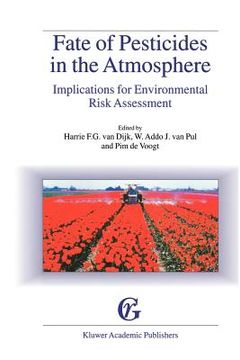 portada fate of pesticides in the atmosphere - implications for environmental risk assessment (en Inglés)