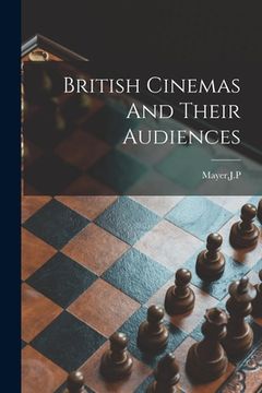 portada British Cinemas And Their Audiences